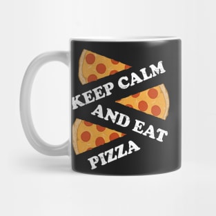 Keep Calm And Eat Pizza Funny Cheese Love Mug